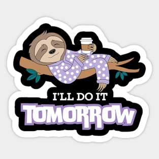 Sloth 'I'll Do It Tomorrow' Lazy Design Sticker
